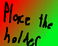 PLACE THE HOLDER